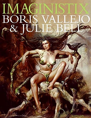 Boris Vallejo and Julie Bell: The Ultimate Collection: Vallejo