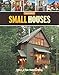 Small Houses (Great Houses) by Editors of Fine Homebuilding