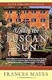 Under the Tuscan Sun: At Home in Italy
