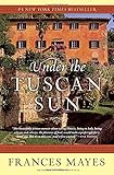 Under the Tuscan Sun: At Home in Italy