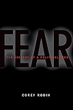 Fear: The History of a Political Idea
