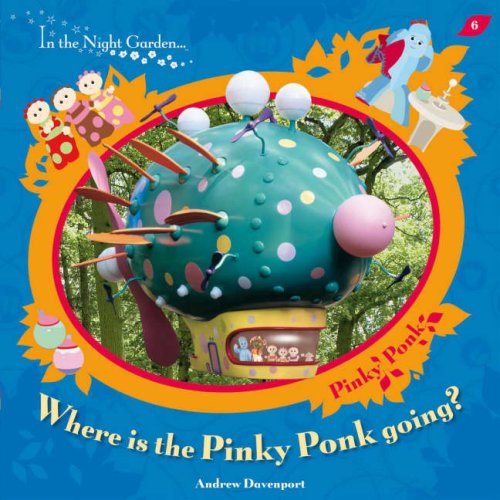 Where is the Pinky Ponk Going? (In the Night Garden)