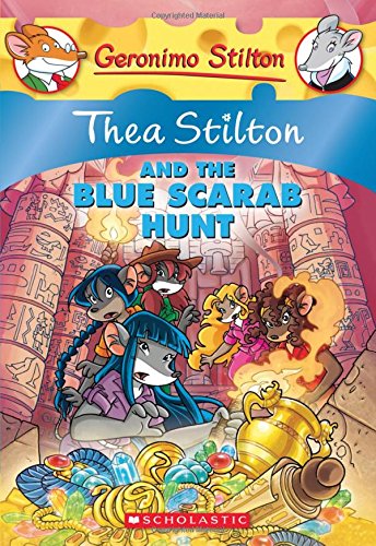 Thea Stilton and the Blue Scarab Hunt (Thea Stilton #11): A Geronimo Stilton Adventure