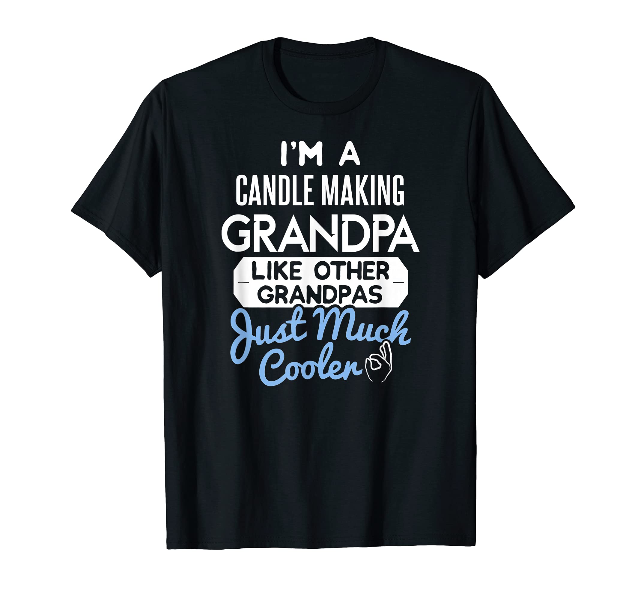 Cool Fathers Day Design Candle Making Grandpa T-Shirt