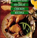 Ladies Home Journal: 100 Great Chicken Recipes by 