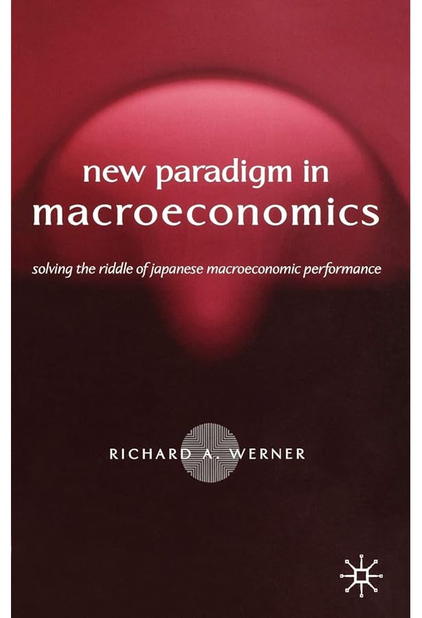 New Paradigm in Macroeconomics: Solving the Riddle of Japanese
