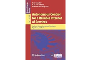 Autonomous Control for a Reliable Internet of Services: Methods, Models, Approaches, Techniques, Algorithms, and Tools (Lectu