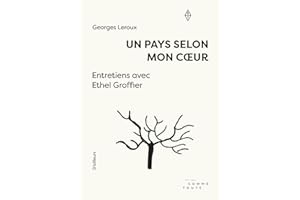Un pays selon mon coeur: Entretiens avec Éthel Groffier (French Edition)