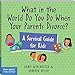 What in the World Do You Do When Your Parents Divorce? A Survival Guide for Kids