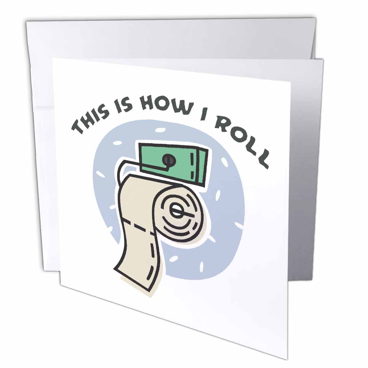 3dRose gc_102575_2 6 x 6-Inch "This is How I Roll Funny Toilet Paper Roll Design" Greeting Card (Set of 12)