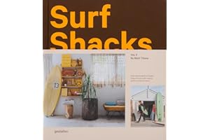 Surf Shacks Vol. 3: Exploring the spirit of coastal living. At home with creative surfers around the world.