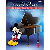 First 50 Disney Songs You Should Play on the Piano | Easy Piano Songbook for Beginners and Intermediate Players | Classic and Modern Disney Hits | Piano Sheet Music Book for Students, Teachers