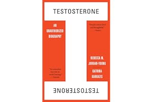 Testosterone: An Unauthorized Biography