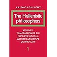 The Hellenistic Philosophers, Vol. 1: Translations of the Principal Sources, with Philosophical Commentary