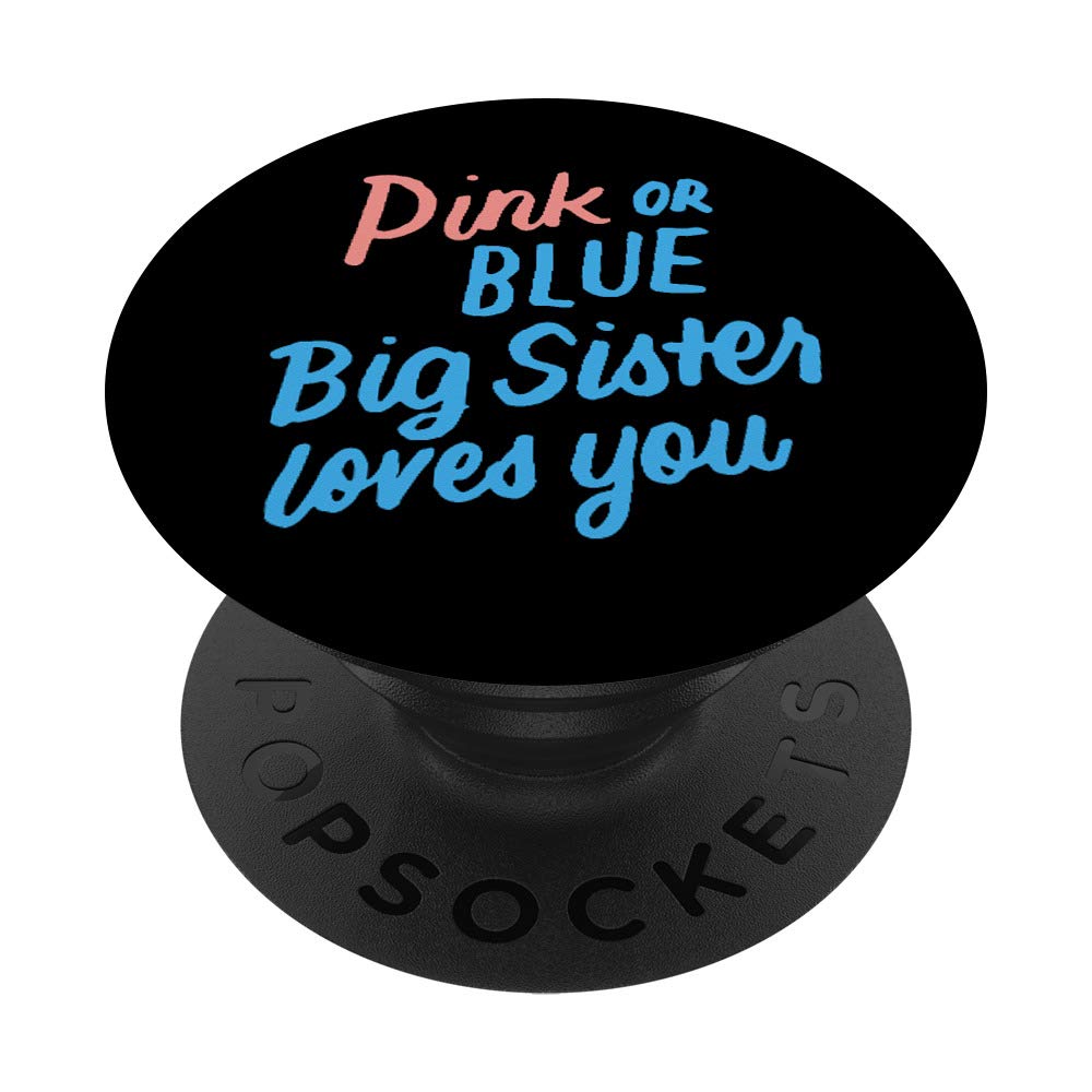 Pink or Blue Big Sister Loves You Baby Gender Reveal Gift PopSockets PopGrip: Swappable Grip for Phones & Tablets