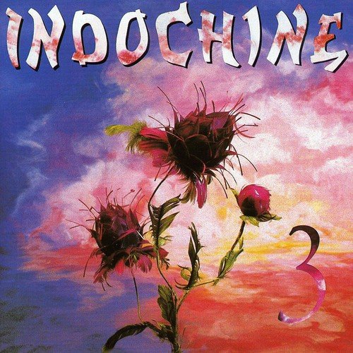 Indochine - 3ieme Sexe Indochine 3 - Zortam Music