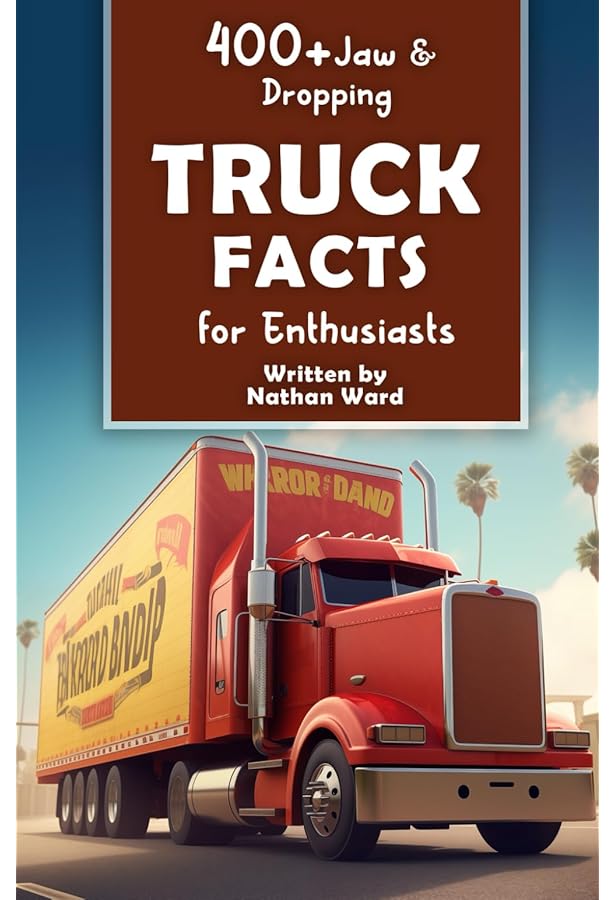 The Illus Encyclopedia of Trucks: A Guide To Classic And