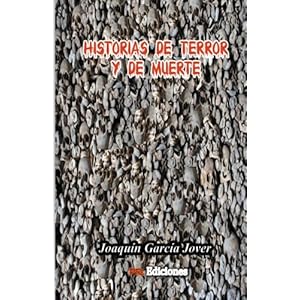 Historias de terror y de muerte (Spanish Edition)