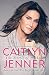 The Secrets of My Life - Book by Caitlyn Jenner