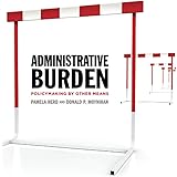 Administrative Burden: Policymaking by Other Means