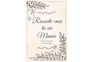 Raconte-moi ta vie Mamie: livre souvenir Grand-mère à remplir pour laisser une trace à sa famille | Dis-nous tout Mamy, ton r