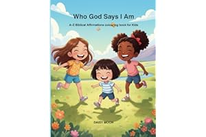 Who God Says I Am: A–Z Biblical Affirmations colouring book for Kids