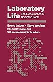 Laboratory Life: The Construction of Scientific Facts, 2nd Edition