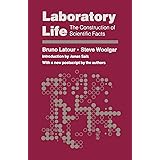 Laboratory Life: The Construction of Scientific Facts, 2nd Edition