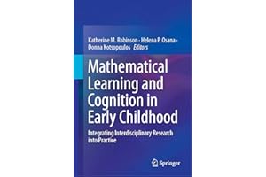 Mathematical Learning and Cognition in Early Childhood: Integrating Interdisciplinary Research into Practice