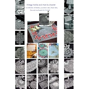 Vintage Doilies to Crochet - A Collection of Doilies, Chair Sets, Runners, Placemats, Runners Crochet Patterns from the 1940's and 1950's