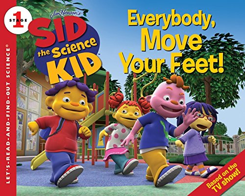 Sid the Science Kid: Everybody, Move Your Feet! (Let's-Read-and-Find-Out Science 1)
