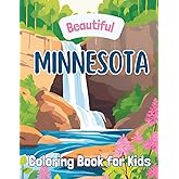 Beautiful Minnesota: Coloring Book for Kids (Beautiful States Coloring Books)