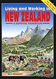 Living and Working in New Zealand: A Survival Handbook (Living and Working Guides) by 