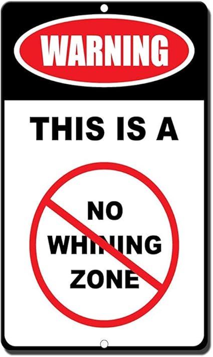 Amazon.com: New Aluminum Metal Sign Funny Warning This is A No Whining