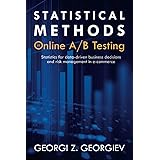 Statistical Methods in Online A/B Testing: Statistics for data-driven business decisions and risk management in e-commerce