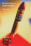 Oxford Book of Aphorisms (Oxford Books of Prose)