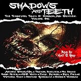 Shadows and Teeth: Ten Terrifying Tales of Horror and Suspense