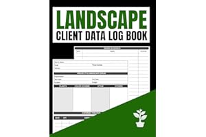 Landscape Client Data Log Book: Record Book to Keep Track of Landscaping Services