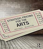 Strategic Pricing for the Arts