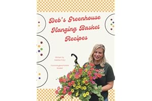 Deb's Greenhouse Hanging Basket Recipe's