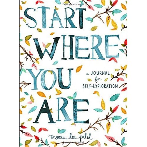 Start Where You Are: A Journal for Self-Exploration Start Where You Are: A Journal for Self-Exploration