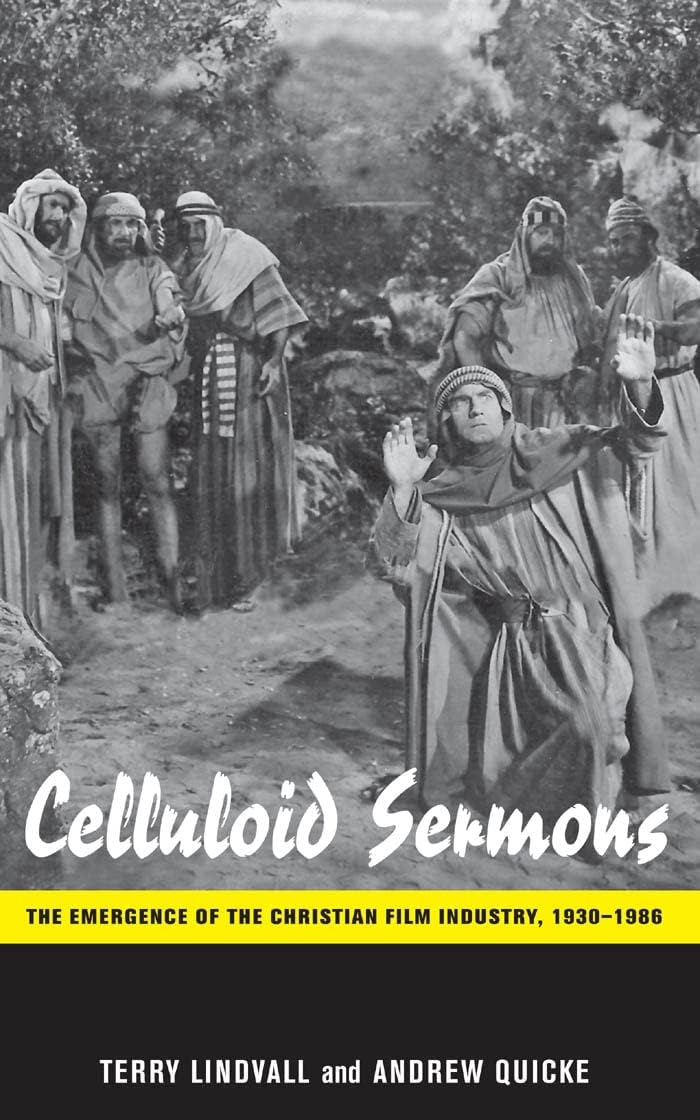 Media & the Law - Celluloid Sermons: The Emergence of the Christian Film Industry, 1930-1986