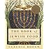 The Book of Jewish Food: An Odyssey from Samarkand to New York