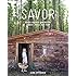 Savor: Rustic Recipes Inspired by Forest, Field, and Farm
