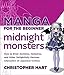 Manga for the Beginner Midnight Monsters: How to Draw Zombies, Vampires, and Other Delightfully Devious Characters of Japanese Comics (Christopher Hart's Manga for the Beginner) by Christopher Hart