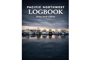 Pacific Northwest Cruising Logbook: A Practical Daily Log for Coastal and Offshore Navigation | Vessel Records, Watchkeeping 