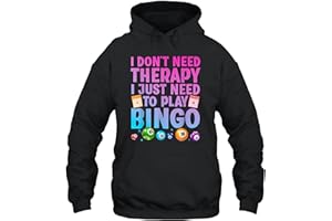Cute Bingo Lover Player I Dont Need Therapy I Just Need to Play Bingo Unisex Hoodie Gift Men Women