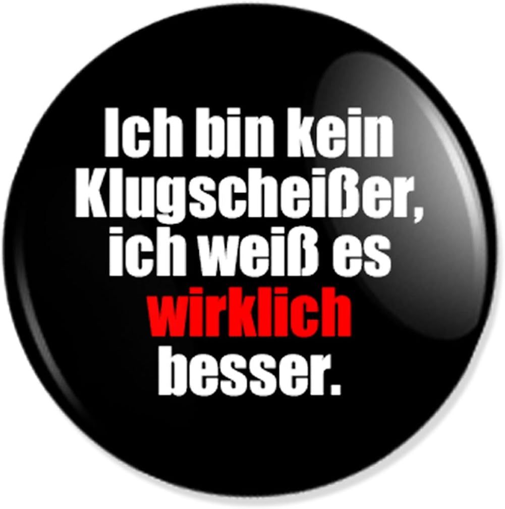 Spruch Ich bin kein Klugscheißer. Button, Badge, Anstecker