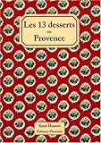 Les 13 desserts en Provence by 