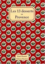 Les  13 desserts en Provence